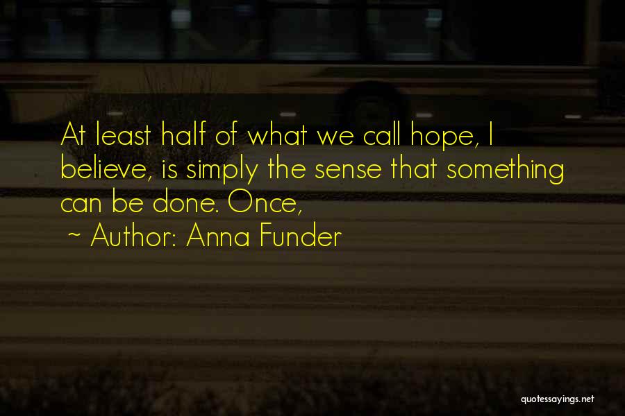 Anna Funder Quotes 2155390