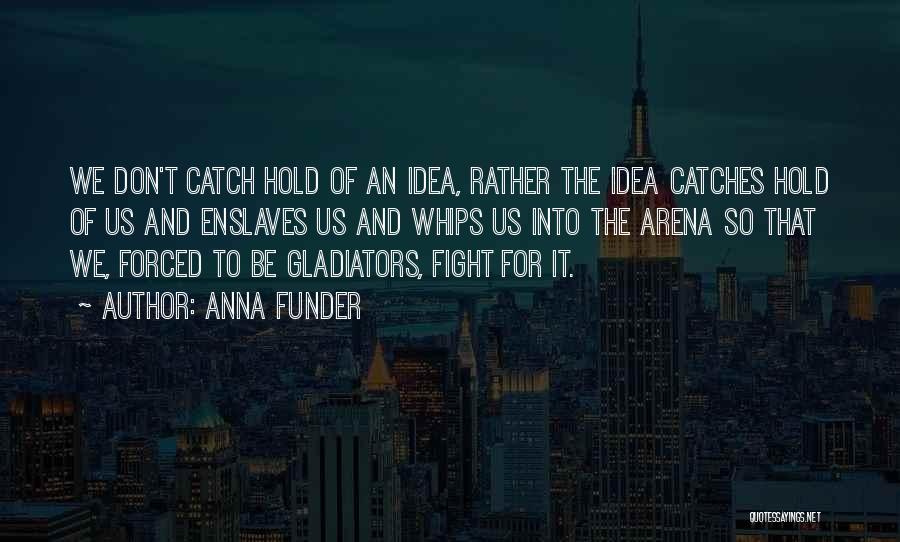 Anna Funder Quotes 2221517