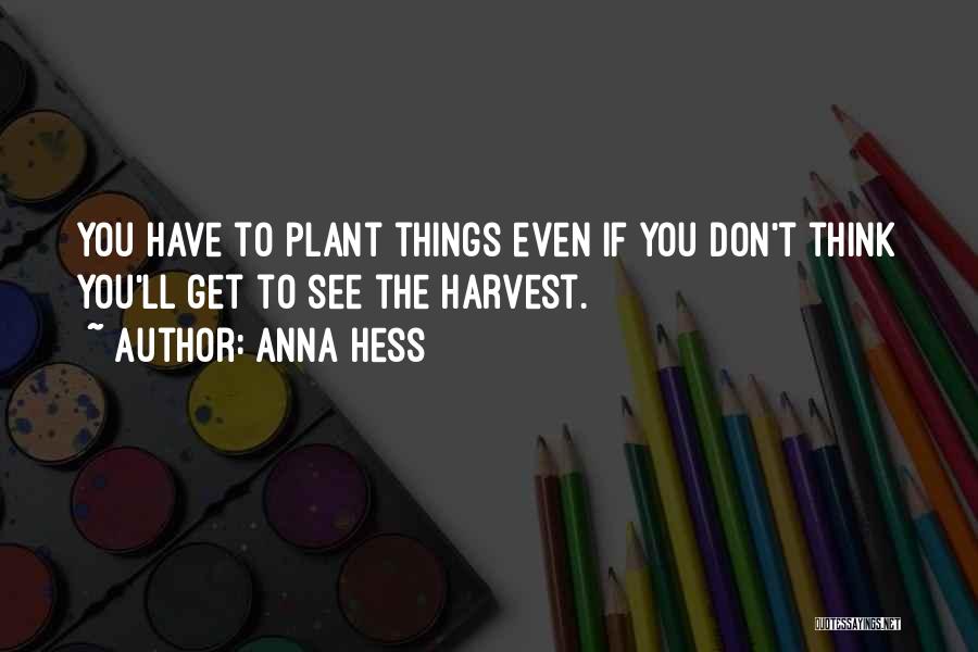 Anna Hess Quotes 2071981