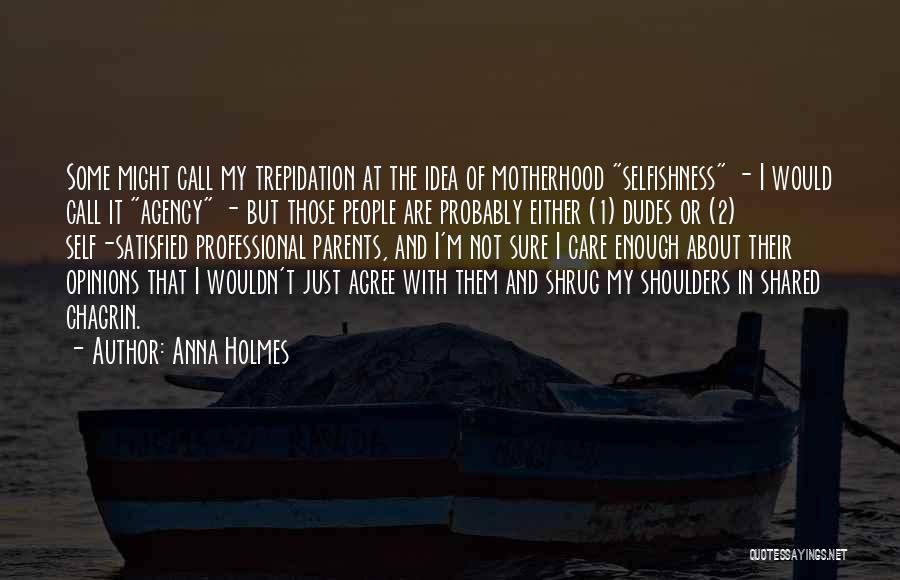 Anna Holmes Quotes 490394