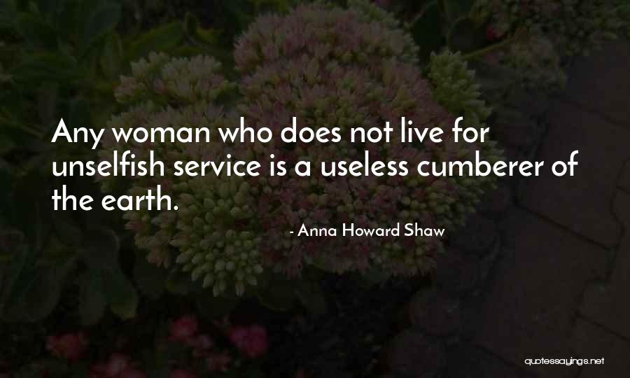 Anna Howard Quotes By Anna Howard Shaw Anna Howard Quotes By Anna Howard Shaw