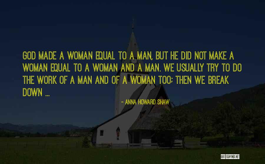 Anna Howard Quotes By Anna Howard Shaw Anna Howard Quotes By Anna Howard Shaw