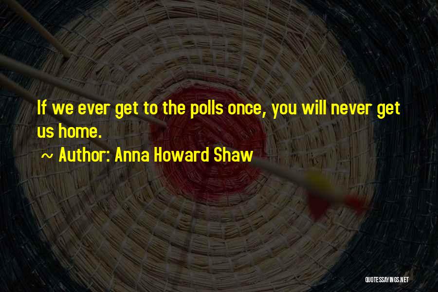 Anna Howard Shaw Quotes 555943