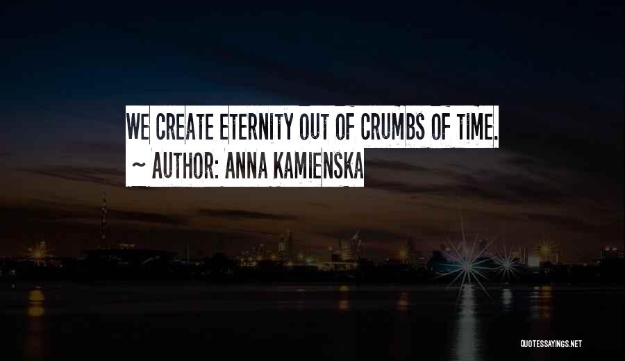 Anna Kamienska Quotes 260218