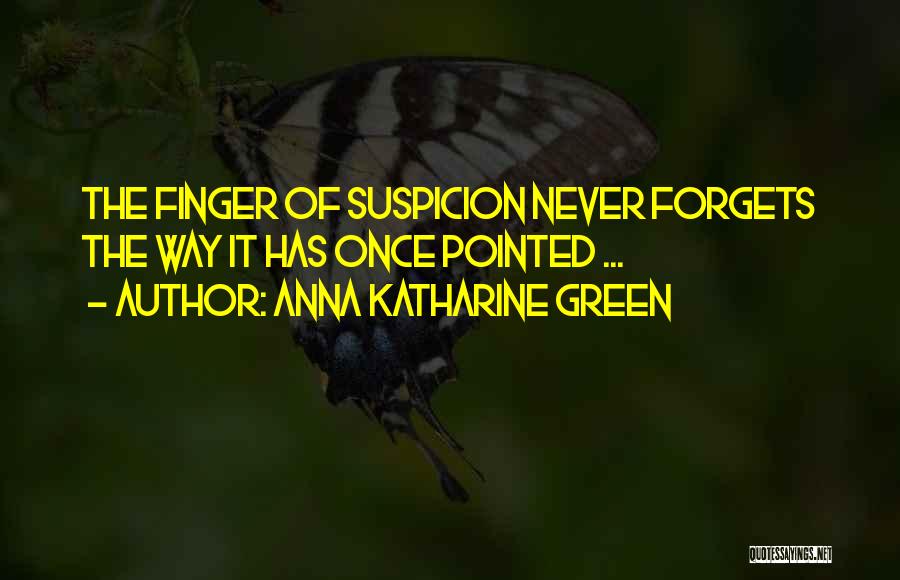 Anna Katharine Green Quotes 714913