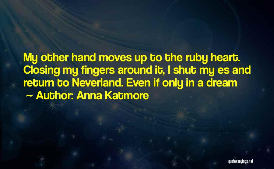 Anna Katmore Quotes 1092464