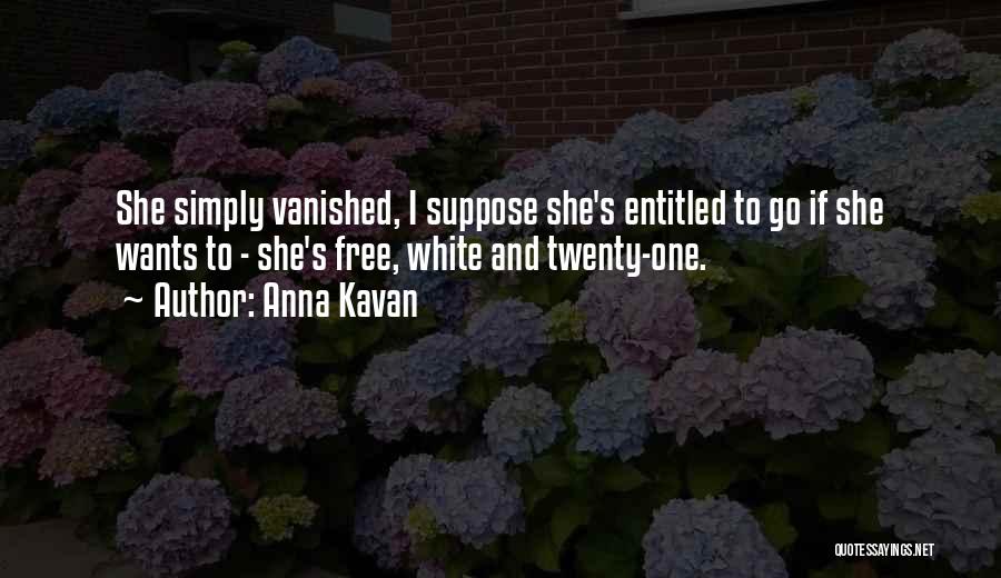 Anna Kavan Quotes 1194376