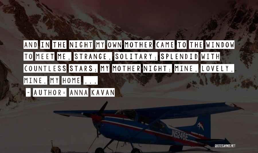 Anna Kavan Quotes 1215230