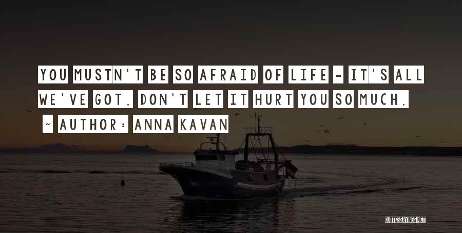 Anna Kavan Quotes 1226420