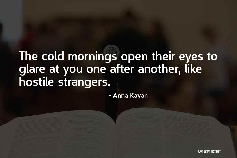 Anna Kavan Quotes 1322574