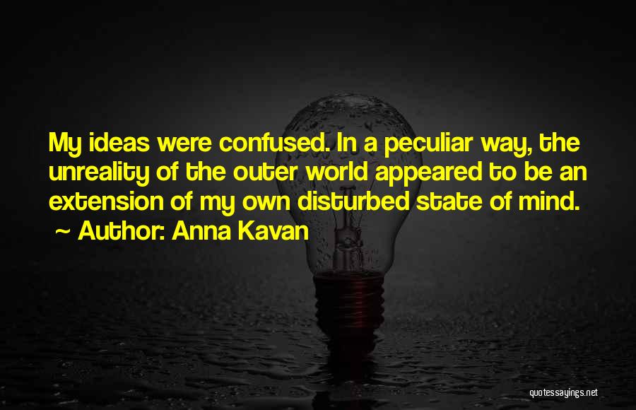 Anna Kavan Quotes 1637659