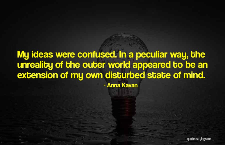 Anna Kavan Quotes 1637659