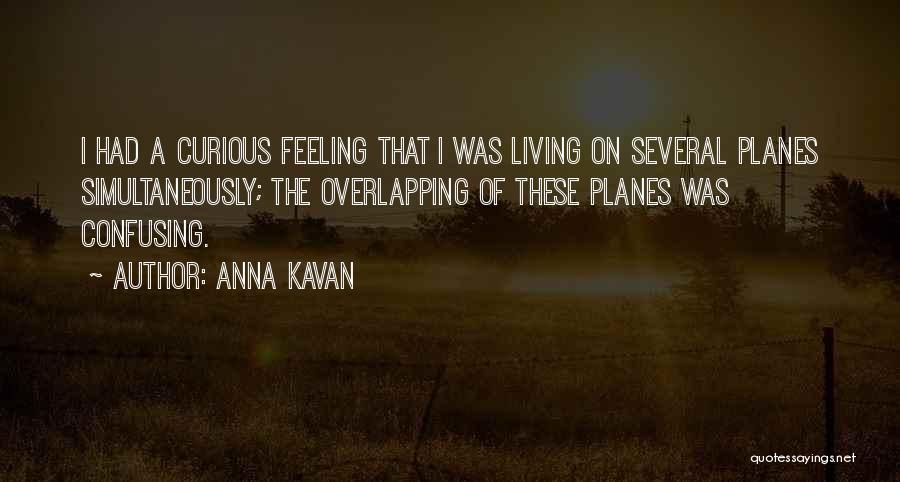 Anna Kavan Quotes 2126420