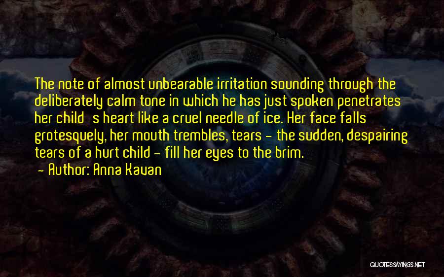 Anna Kavan Quotes 2216251