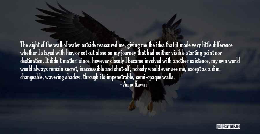 Anna Kavan Quotes 505048