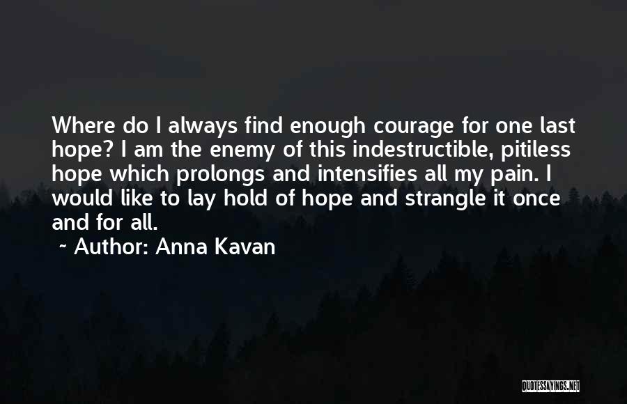 Anna Kavan Quotes 574408