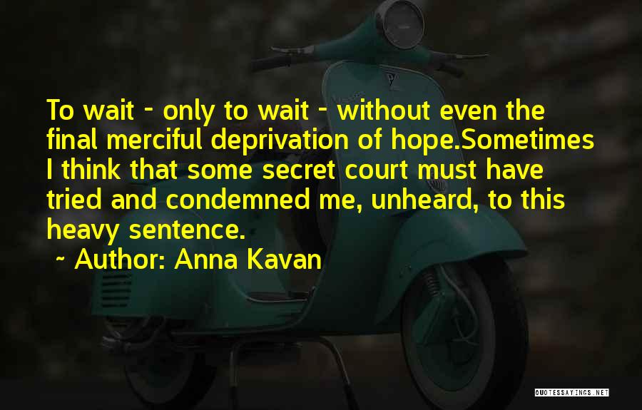 Anna Kavan Quotes 601851