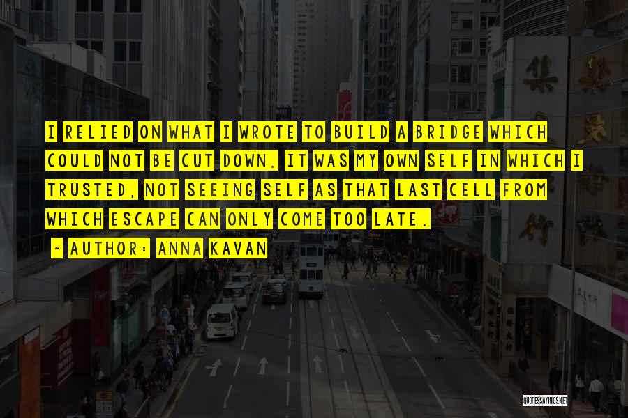 Anna Kavan Quotes 949181