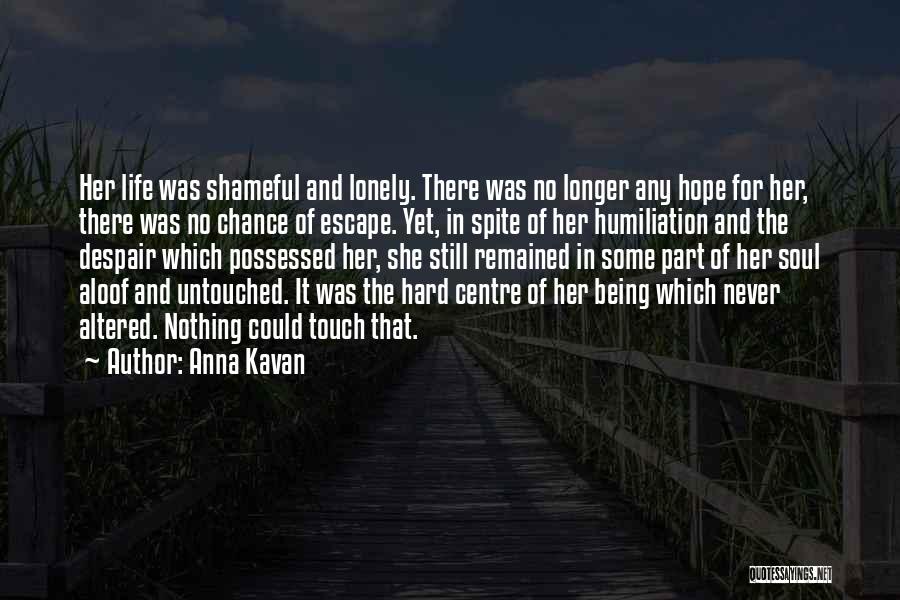 Anna Kavan Quotes 962324