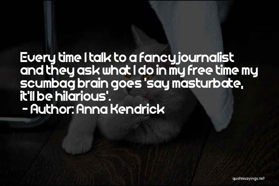 Anna Kendrick Quotes 1244575