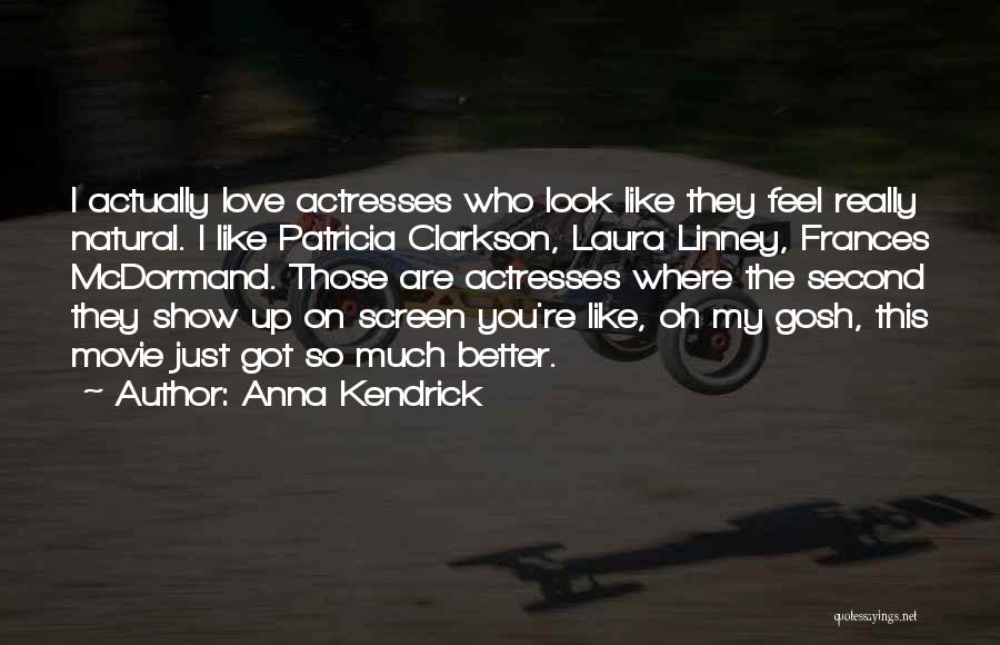 Anna Kendrick Quotes 1611961