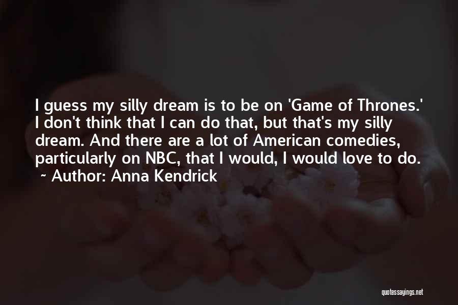 Anna Kendrick Quotes 1752363