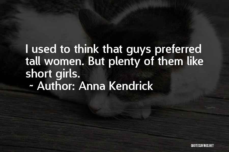 Anna Kendrick Quotes 569649
