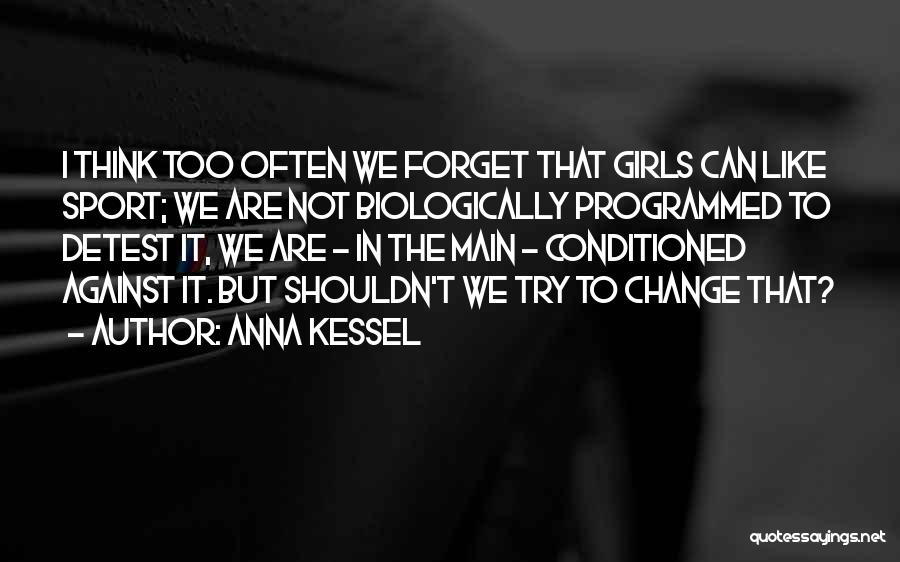 Anna Kessel Quotes 251629
