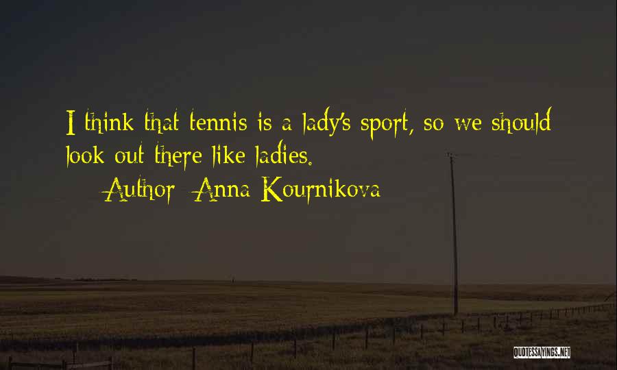 Anna Kournikova Quotes 2112713