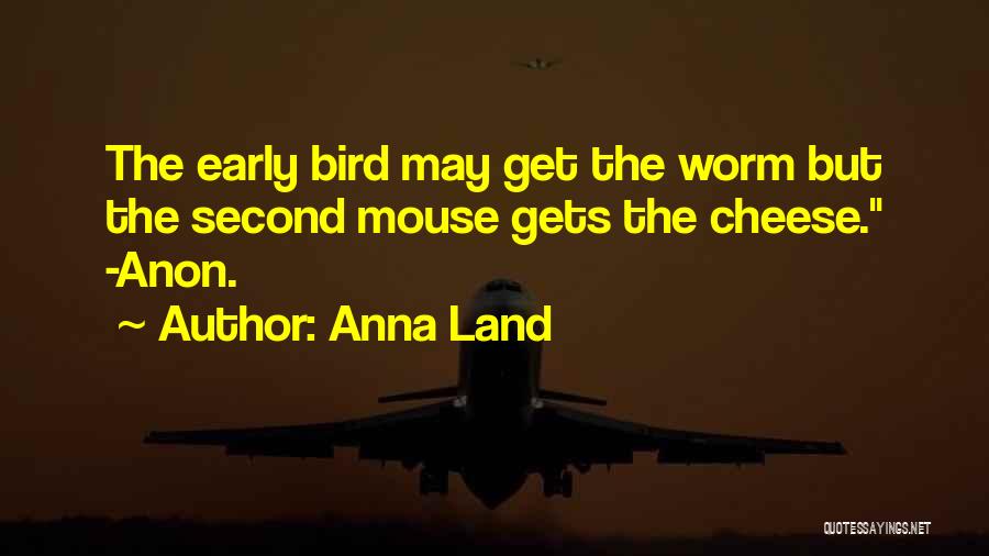 Anna Land Quotes 917021