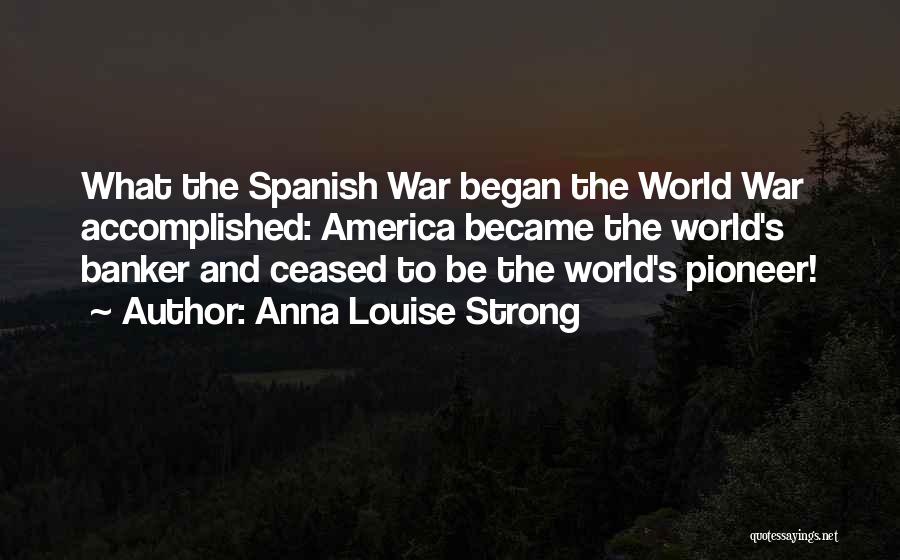 Anna Louise Strong Quotes 491403