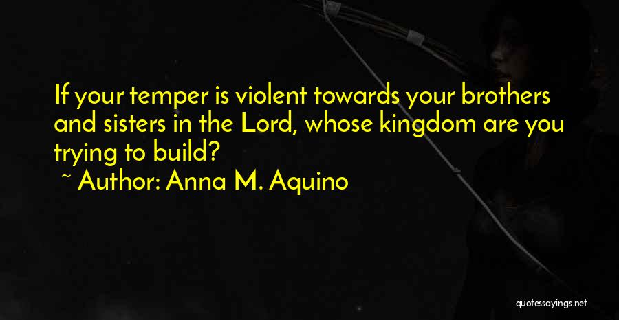 Anna M. Aquino Quotes 389301