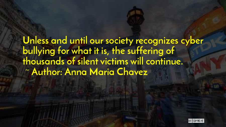 Anna Maria Chavez Quotes 907989