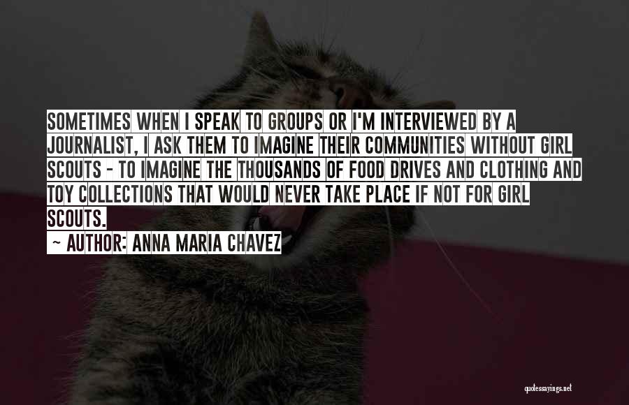 Anna Maria Chavez Quotes 948490