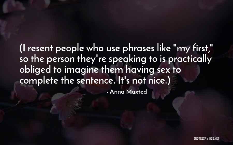 Anna Maxted Quotes 1767207