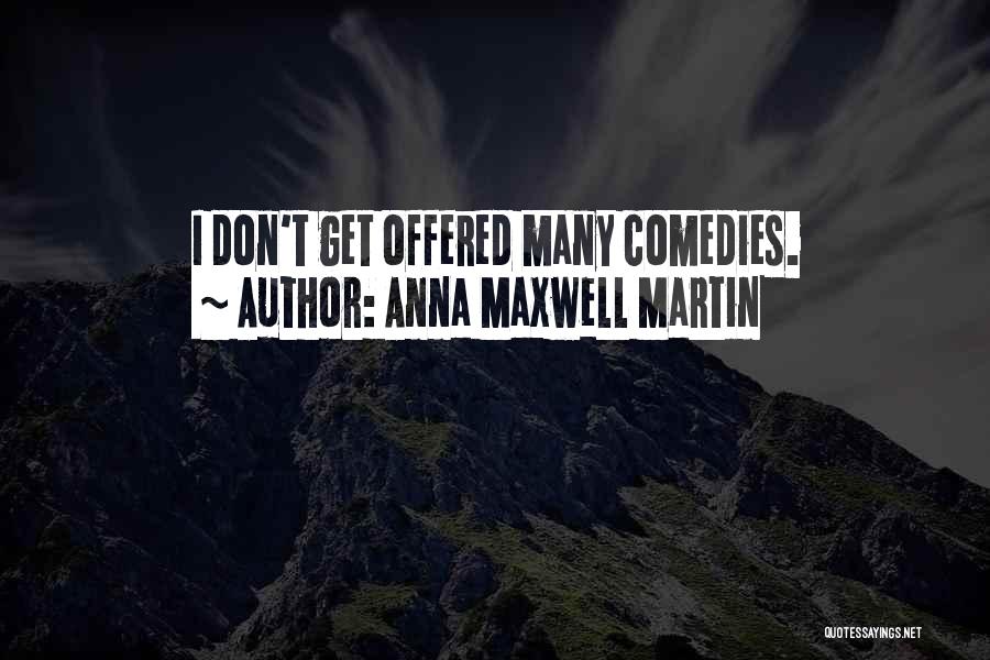 Anna Maxwell Martin Quotes 1088442