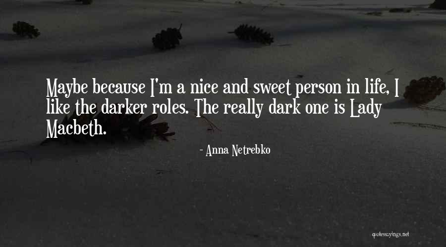 Anna Netrebko Quotes 1141273
