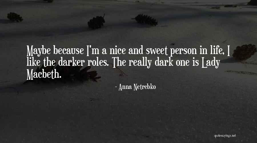 Anna Netrebko Quotes 1141273