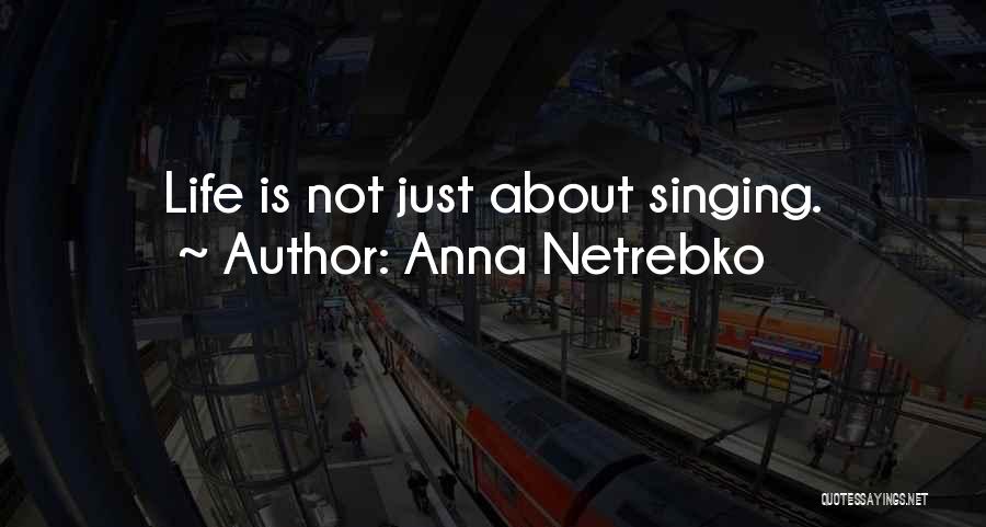 Anna Netrebko Quotes 1897045