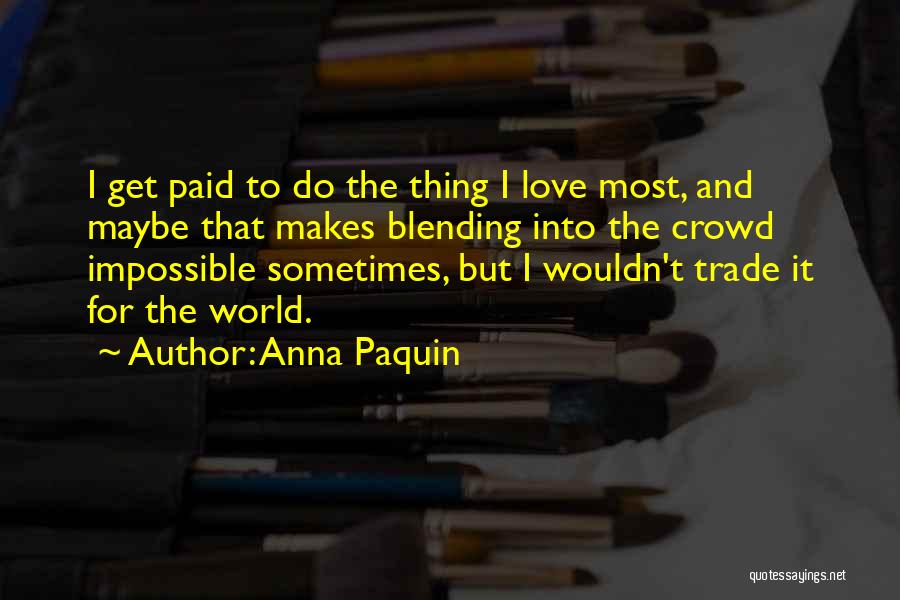 Anna Paquin Quotes 1515146