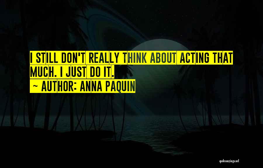 Anna Paquin Quotes 2214274