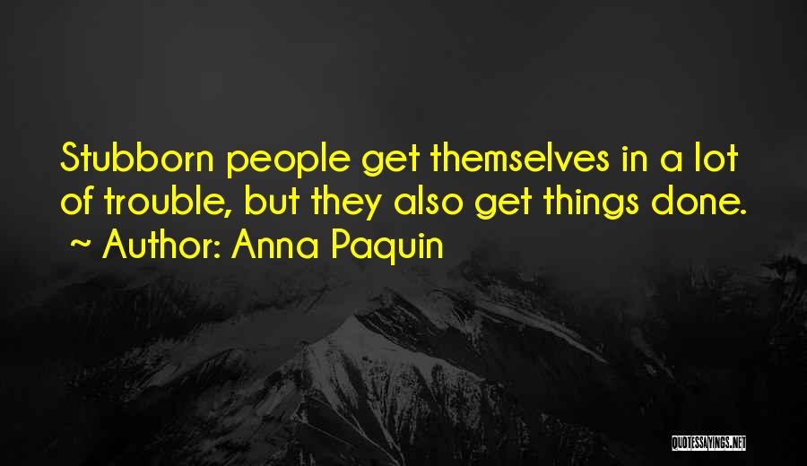 Anna Paquin Quotes 777868
