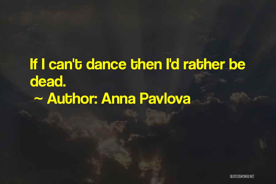 Anna Pavlova Quotes 183190