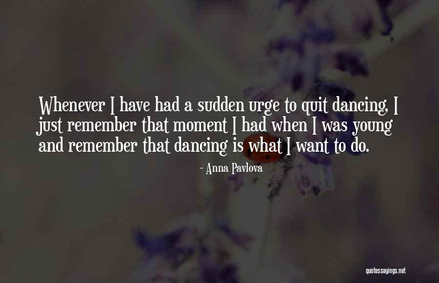 Anna Pavlova Quotes 2194821