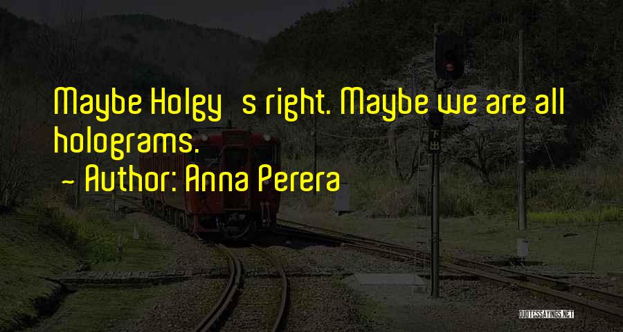 Anna Perera Quotes 774836