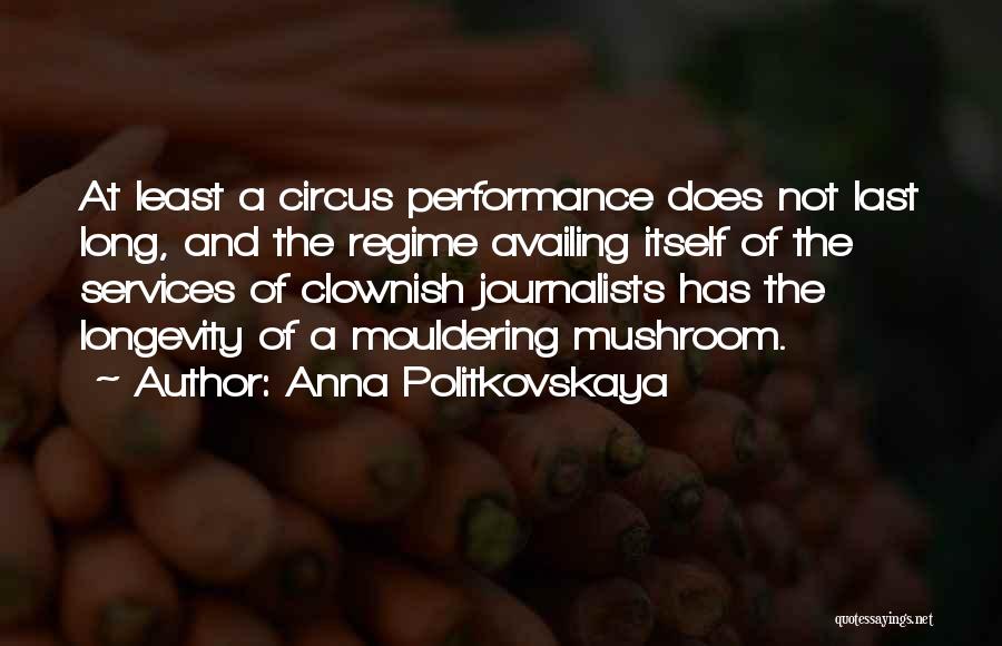 Anna Politkovskaya Quotes 1088926