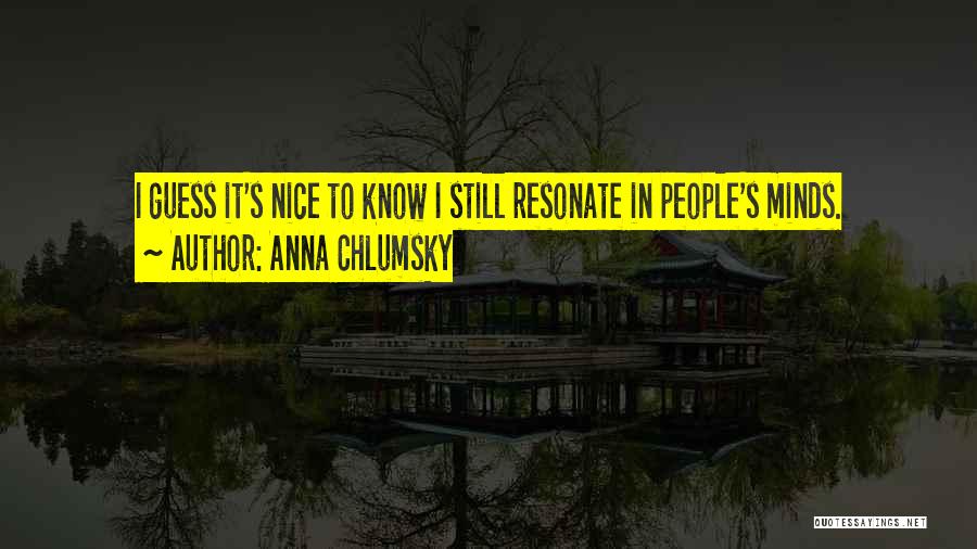 Anna Quotes By Anna Chlumsky