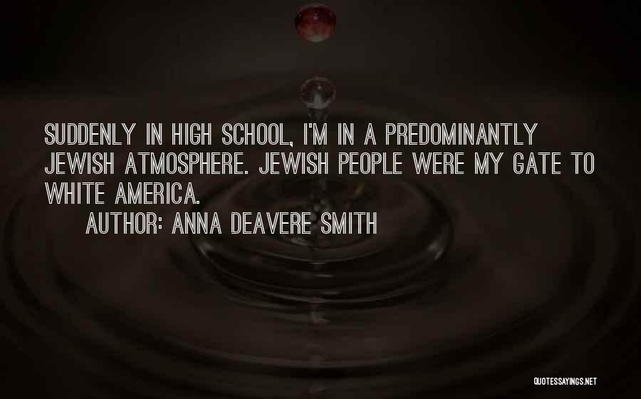 Anna Quotes By Anna Deavere Smith