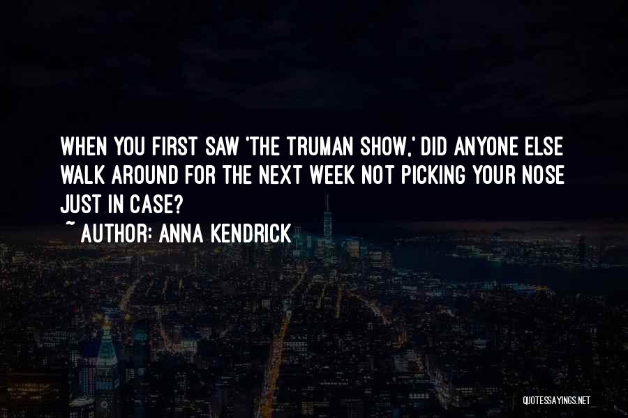 Anna Quotes By Anna Kendrick