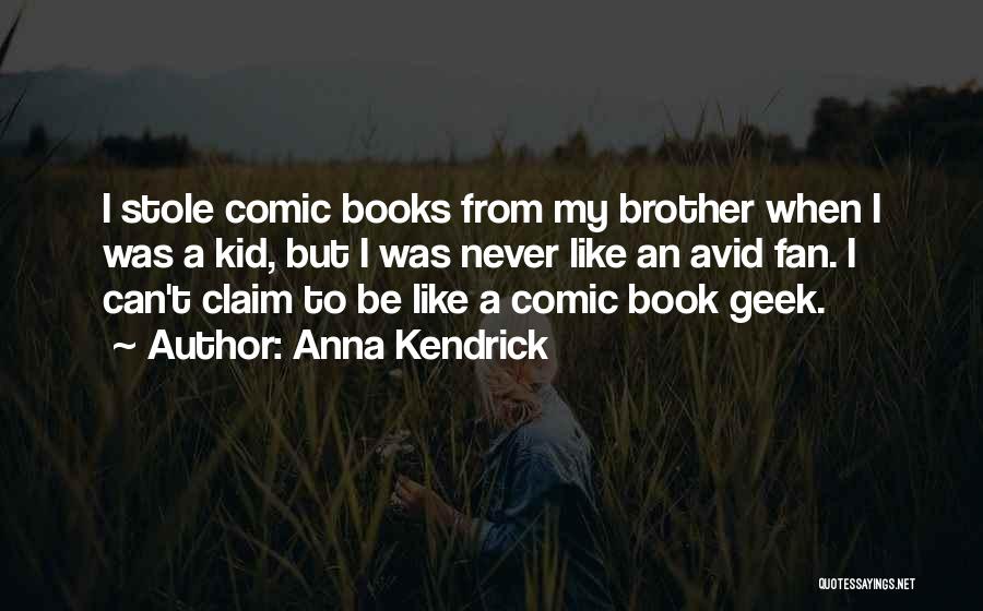 Anna Quotes By Anna Kendrick